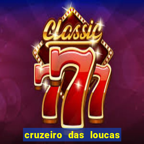 cruzeiro das loucas assistir gratis